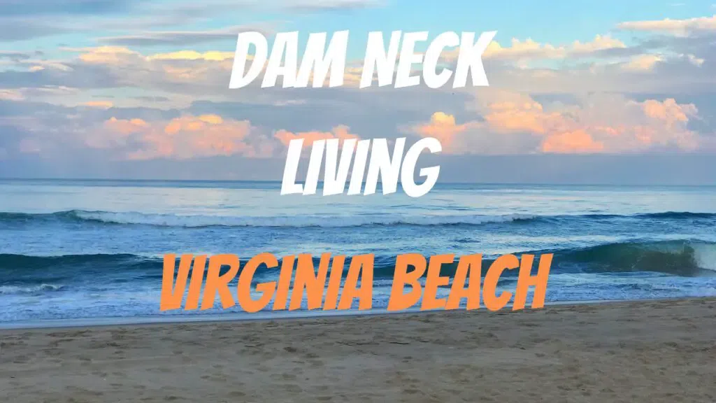 Dam Neck Living in Virginia Beach Virginia