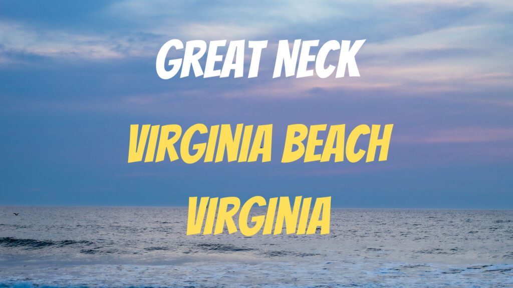 Great Neck Area of Virginia Beach Virginia Great Neck Area of Virginia Beach Virginia