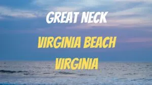 Great Neck Area of Virginia Beach Virginia